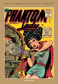 Roy Thomas Presents Classic Phantom Lady, Vol 3