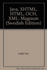Java, XHTML, HTML, OCH, XML: Magnum (Swedish Edition)