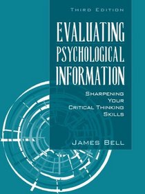 Evaluating Psychological Information: Sharpening Your Critical Thinking Skills (3rd Edition)
