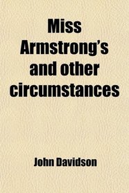 Miss Armstrong's and other circumstances