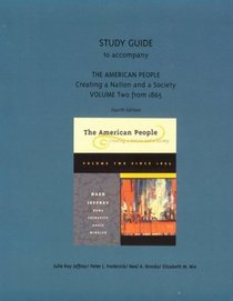 Study Guide to Accompany the American People Creating a Nation and a Society (American People (Addison-Wesley))
