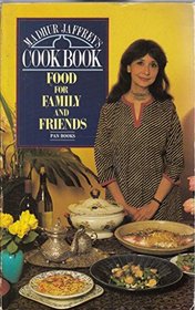 Madhur Jaffrey's Cook Book: Food for Family and Friends