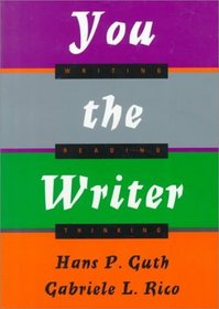 You the Writer: Writing, Reading, Thinking