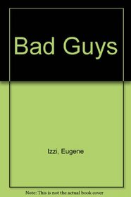 Bad Guys