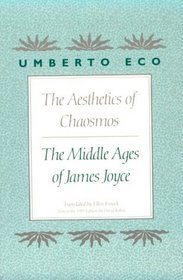The Aesthetics of Chaosmos : The Middle Ages of James Joyce