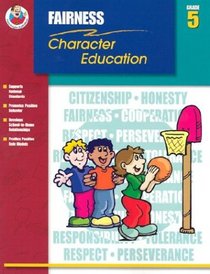 Classroom Helpers Character Education: Fairness, Grade 5 (Character Education (School Specialty))