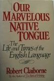 Our Marvelous Native Tongue