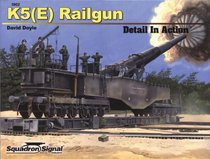 K5(E) Railgun - Detail In Action No. 2