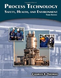Process Technology: Safety, Health, and Environment