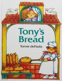 Tony's Bread: An Italian Folktale (Paperstar)