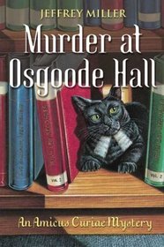 Murder at Osgoode Hall: An Amicus Curiae Mystery (Amicus Curiae Mystery series)