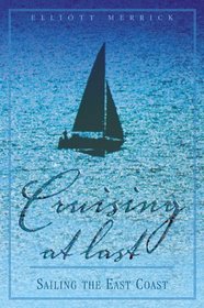 Cruising At Last : Sailing the East Coast