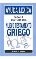 Ayuda Lexica Para la Lectura del Nuevo Testamento Griego (Spanish Edition)