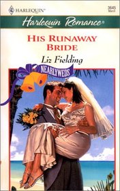 His Runaway Bride (Nearlyweds) (Harlequin Romance)