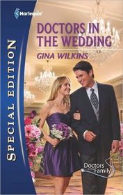 Doctors in the Wedding (Doctors in the Family, Bk 3) (Harlequin Special Edition, No 2163)