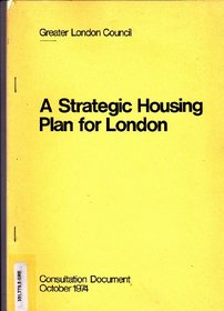 A strategic housing plan for London, consultation document
