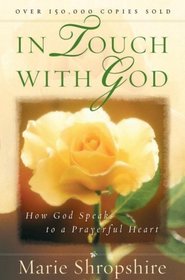 In Touch With God: How God Speaks To A Prayerful Heart