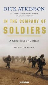 In The Company of Soldiers : A Chronicle of Combat in Iraq
