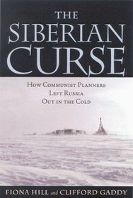 Siberian Curse: How Communist Planners Left Russia Out in the Cold