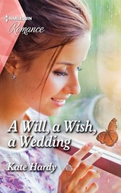 A Will, a Wish, a Wedding (Harlequin Romance, No 4730) (Larger Print)