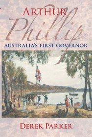 Arthur Phillip: Australia's First Governor