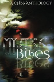 Mystical Bites: A CHBB Anthology