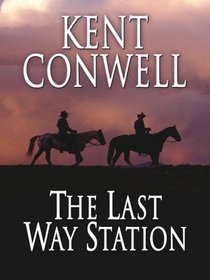 The Last Way Station (Wheeler Large Print Western)