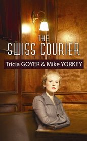 The Swiss Courier (Christian Mystery Series)