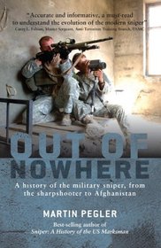 Out of Nowhere: A Revised and Updated History of the Military Sniper (General Military)