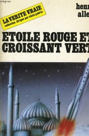 Etoile rouge et croissant vert: L'Orient sovietique (La Verite vraie) (French Edition)