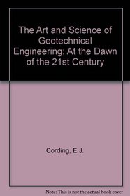 The Art and Science of Geotechnical Engineering: At the Dawn of the 21st Century