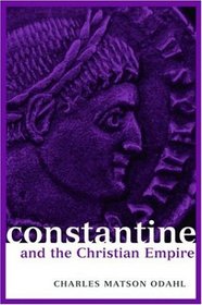 Constantine and the Christian Empire (Roman Imperial Biographies)