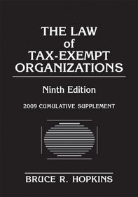 The Law of Tax-Exempt Organizations, 2009 Cumulative Supplement