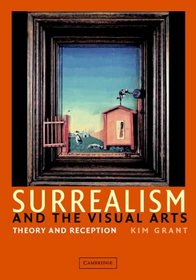 Surrealism and the Visual Arts: Theory and Reception