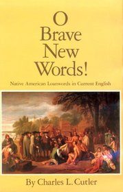 O Brave New Words!: Native American Loanwords in Current English