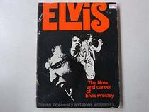 Elvis: Films and Career of Elvis Presley