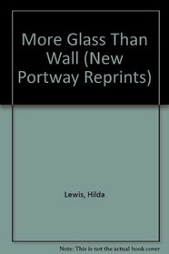 More Glass Than Wall (New Portway Reprints)