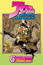 JoJo's Bizarre Adventure, Volume 6 (Jojo's Bizarre Adventure)