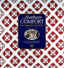 Northern Comfort : New England's Early Quilts 1780-1850