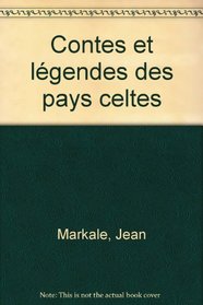 Contes et legendes des pays celtes (French Edition)