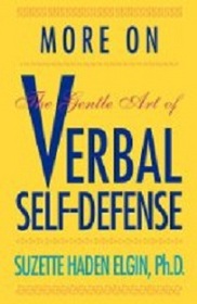 More on the Gentle Art of Verbal Self-Defense