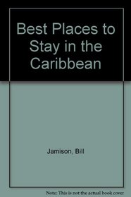 BEST BPTS CARIBBEAN 2ND ED PA (Best Places to Stay in the Caribbean)