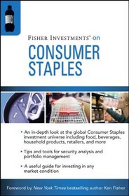 Fisher Investments on Consumer Staples (Fisher Investments Press)