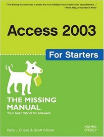 Access 2003 for Starters: The Missing Manual (Missing Manual)