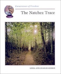 Natchez Trace (Cornerstones of Freedom (Sagebrush))