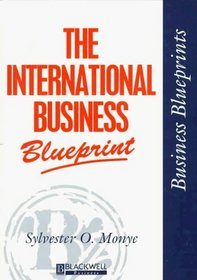 The International Business Blueprint (Business Blueprints)