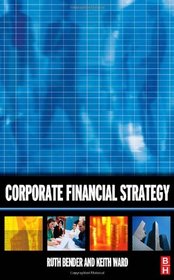 Corporate Financial Strategy, Third Edition