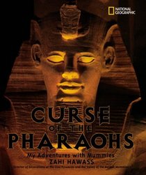 The Curse of the Pharoahs : My Adventures with Mummies (Bccb Blue Ribbon Nonfiction Book Award (Awards))