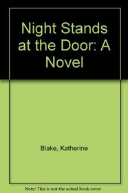 Night stands at the door;: A novel