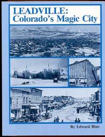 Leadville Colorado's Magic City